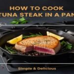 How to Cook Tuna Steak in a Pan The Complete Expert Guide